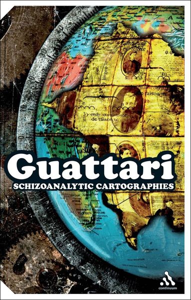 Felix Guattari - Schizoanalytic Cartographies, Häftad