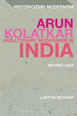 bokomslag Arun Kolatkar and Literary Modernism in India