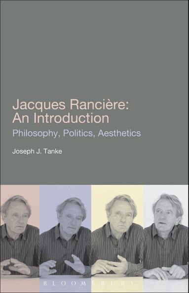 Joseph J. Tanke - Jacques Ranciere: An Introduction, Inbunden