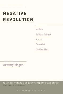 Artemy Magun, Michael Marder - Negative Revolution, Häftad