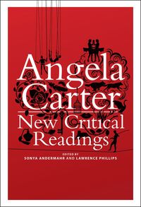 bokomslag Angela Carter: New Critical Readings