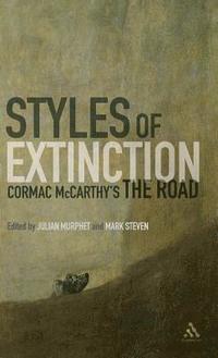 bokomslag Styles of Extinction: Cormac McCarthy's The Road