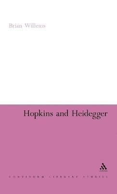 Brian Willems - Hopkins and Heidegger, Inbunden
