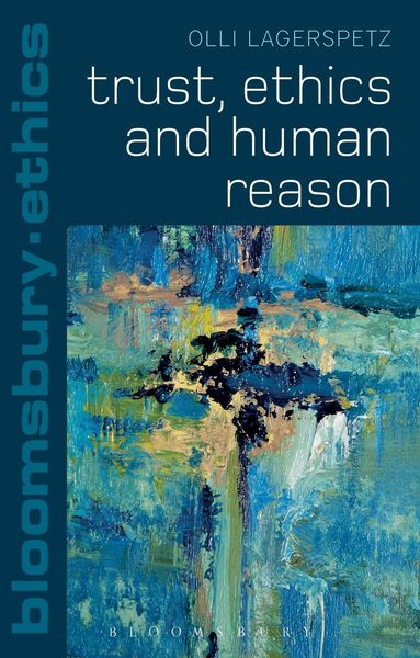 Olli Lagerspetz, Thom Brooks - Trust, Ethics and Human Reason, Inbunden