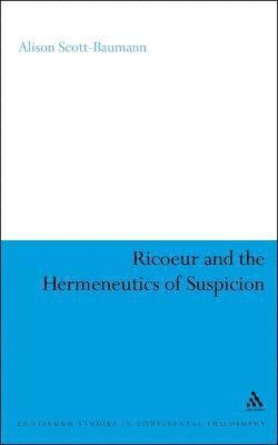 Ricoeur and the Hermeneutics of Suspicion 1