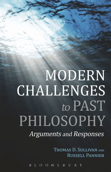 Thomas D. Sullivan, Russell Pannier - Modern Challenges to Past Philosophy, Häftad