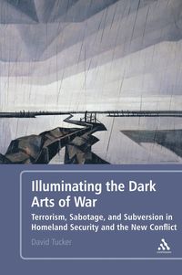 bokomslag Illuminating the Dark Arts of War