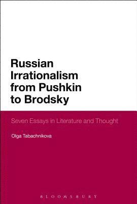 Russian Irrationalism from Pushkin to Brodsky 1