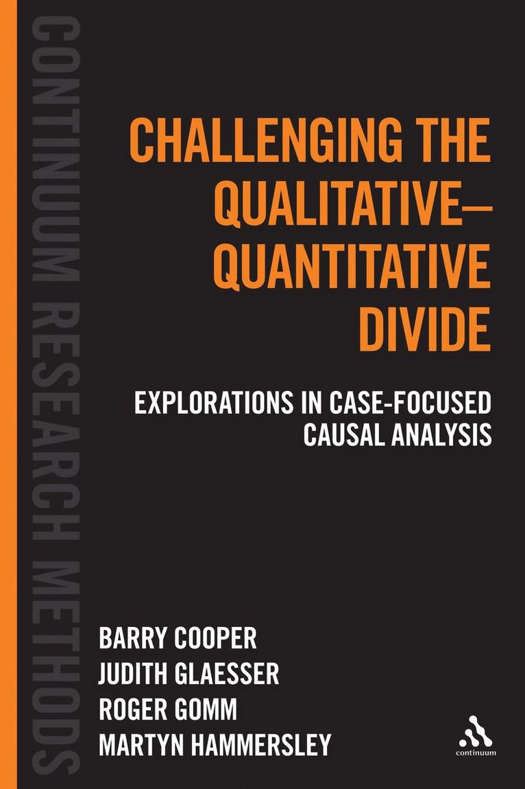 Barry Cooper, Judith Glaesser, Roger Gomm, Martyn Hammersley - Challenging the Qualitative-Quantitative Divide, Inbunden