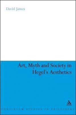 Art, Myth and Society in Hegel's Aesthetics 1