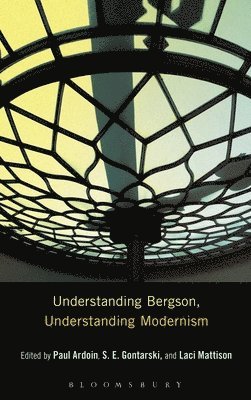 Understanding Bergson, Understanding Modernism 1