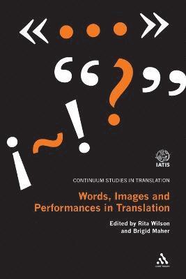 Words, Images and Performances in Translation 1