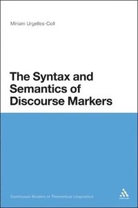 bokomslag The Syntax and Semantics of Discourse Markers