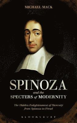 Michael Mack - Spinoza and the Specters of Modernity, Inbunden