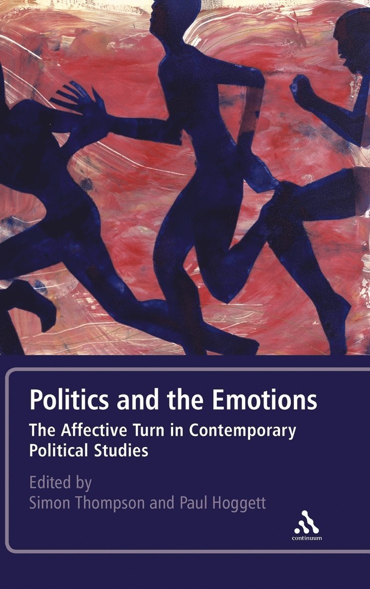 Paul Hoggett, Simon Thompson - Politics and the Emotions, Inbunden