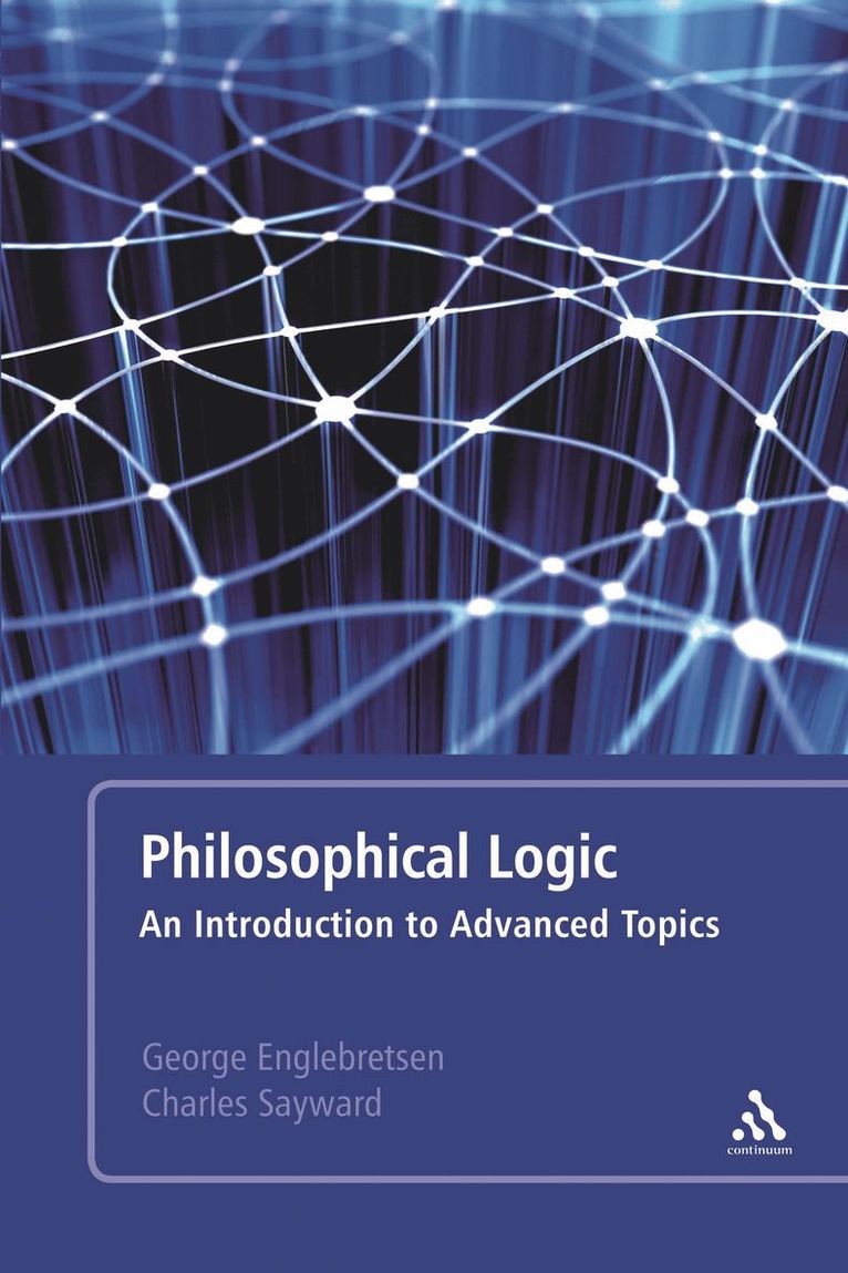 George Englebretsen, Charles Sayward - Philosophical Logic, Inbunden