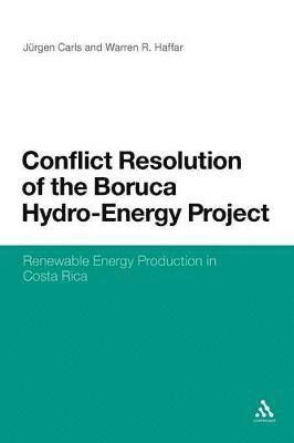 Conflict Resolution of the Boruca Hydro-Energy Project 1