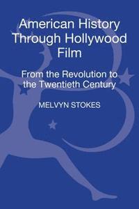 bokomslag American History through Hollywood Film