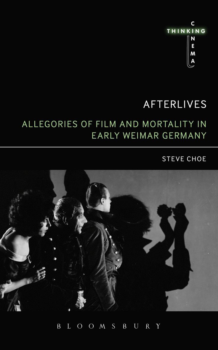 Afterlives: Allegories of Film and Mortality in Early Weimar Germany 1