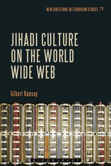 Gilbert Ramsay - Jihadi Culture on the World Wide Web, Inbunden