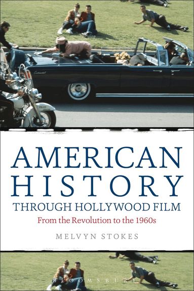 Melvyn Stokes - American History through Hollywood Film, Häftad