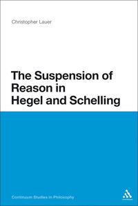 bokomslag Suspension of Reason in Hegel and Schelling
