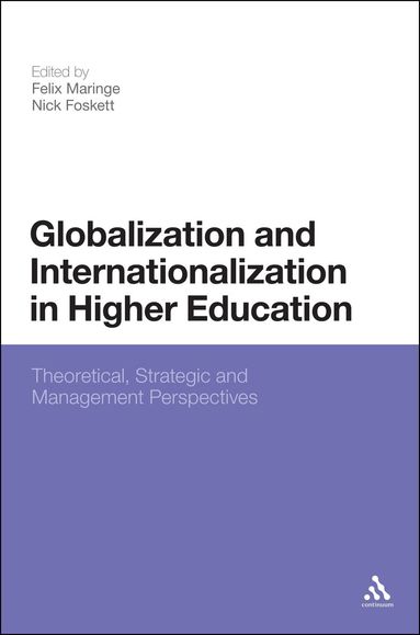 Felix Maringe, Nick Foskett - Globalization and Internationalization in Higher Education, Häftad