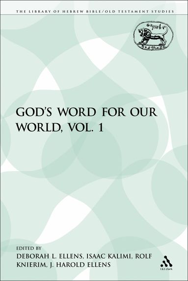 Deborah L. Ellens, J. Harold Ellens, Isaac Kalimi, Rolf Knierim - God's Word for Our World, Vol. 1, Häftad