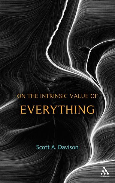 Scott A. Davison - On the Intrinsic Value of Everything, Inbunden