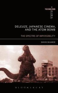 bokomslag Deleuze, Japanese Cinema, and the Atom Bomb