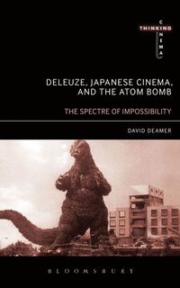 bokomslag Deleuze, Japanese Cinema, and the Atom Bomb