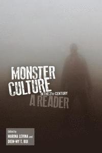 bokomslag Monster Culture in the 21st Century