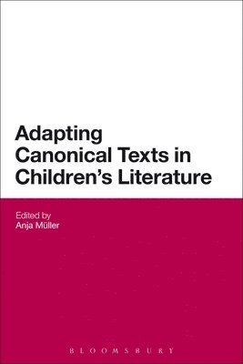 bokomslag Adapting Canonical Texts in Children's Literature