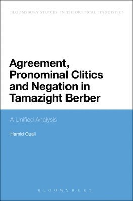 Agreement, Pronominal Clitics and Negation in Tamazight Berber 1
