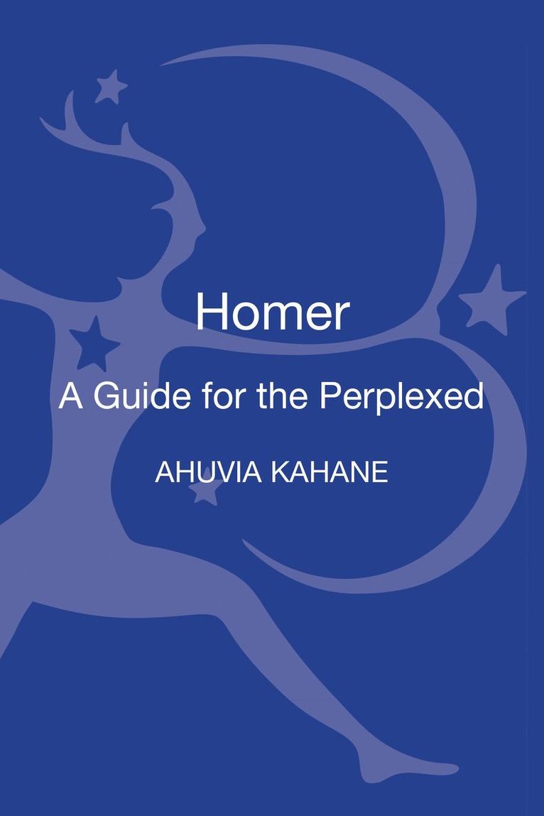Ahuvia Kahane - Homer: A Guide for the Perplexed, Inbunden