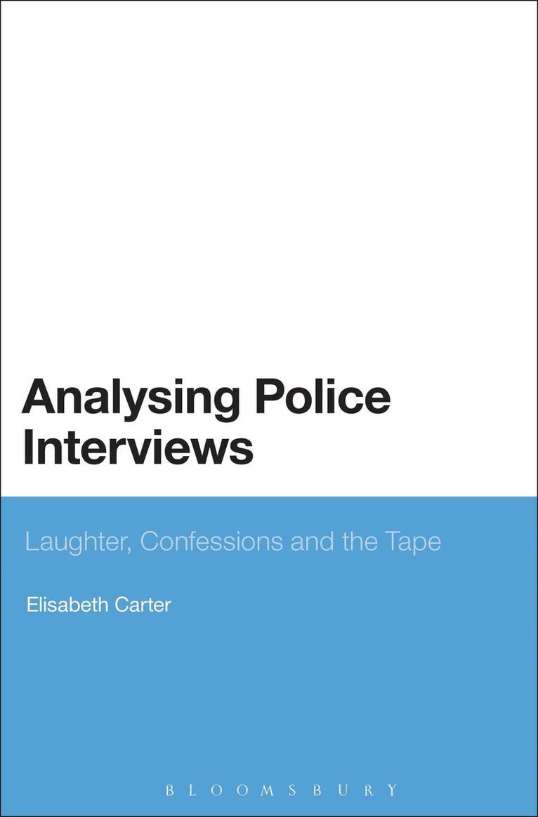 Elisabeth Carter - Analysing Police Interviews, Inbunden