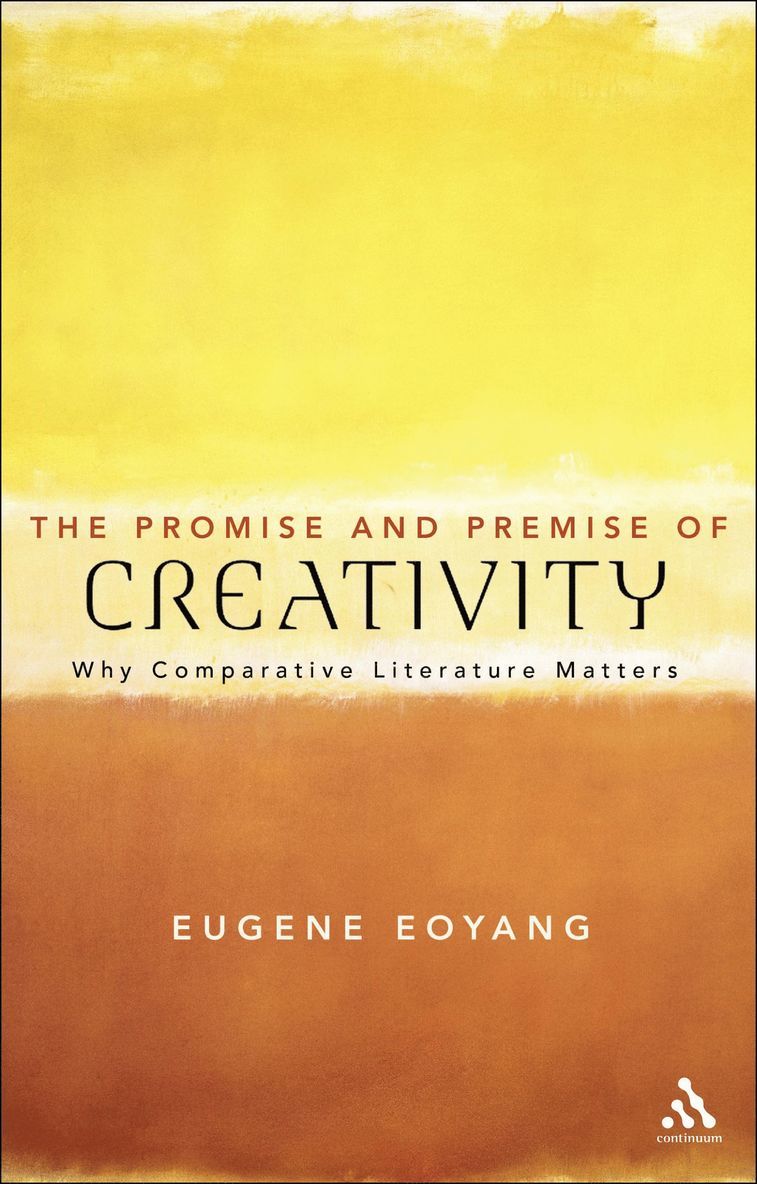 Eugene Eoyang - The  Promise and Premise of Creativity, Häftad