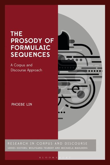 Phoebe Lin, Michaela Mahlberg - Prosody of Formulaic Sequences, Inbunden