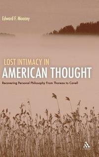 bokomslag Lost Intimacy in American Thought