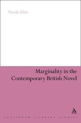 Marginality in the Contemporary British Novel