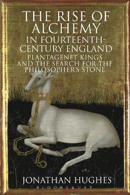 Jonathan Hughes, UK) Hughes, Dr Jonathan (University of Exeter - Rise of Alchemy in Fourteenth-Century England, Häftad