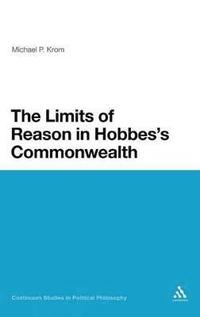 bokomslag The Limits of Reason in Hobbes's Commonwealth