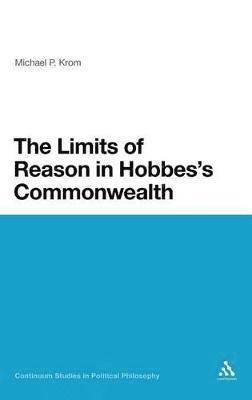The Limits of Reason in Hobbes's Commonwealth 1