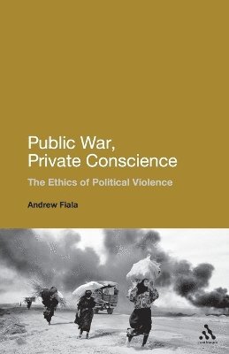 Andrew Fiala, Andrew G. Fiala - Public War, Private Conscience, Häftad