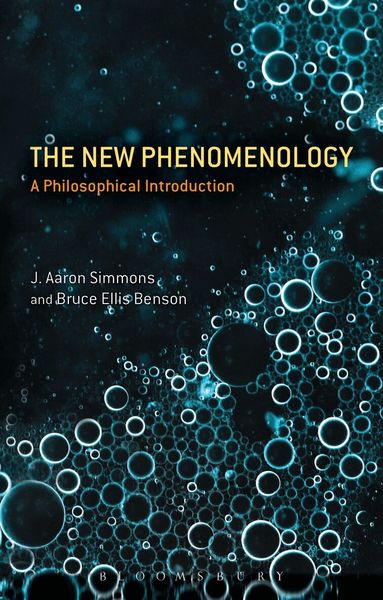 J. Aaron Simmons, Bruce Ellis Benson - New Phenomenology, Häftad
