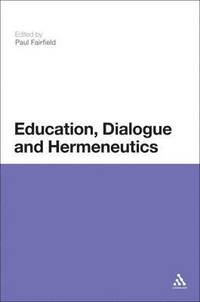 bokomslag Education, Dialogue and Hermeneutics