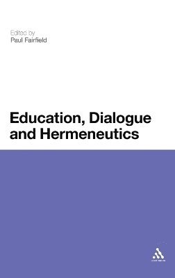 bokomslag Education, Dialogue and Hermeneutics