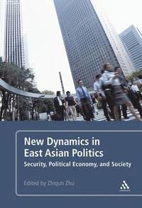 bokomslag New Dynamics in East Asian Politics