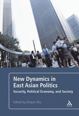New Dynamics in East Asian Politics 1