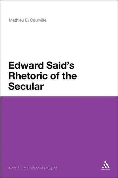 bokomslag Edward Said's Rhetoric of the Secular